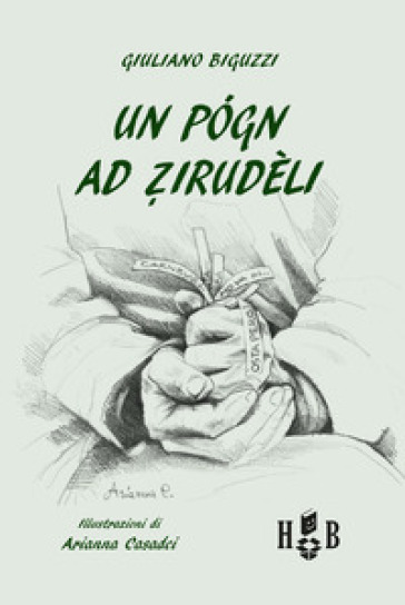 Un pogn ad zirudèli - Giuliano Biguzzi