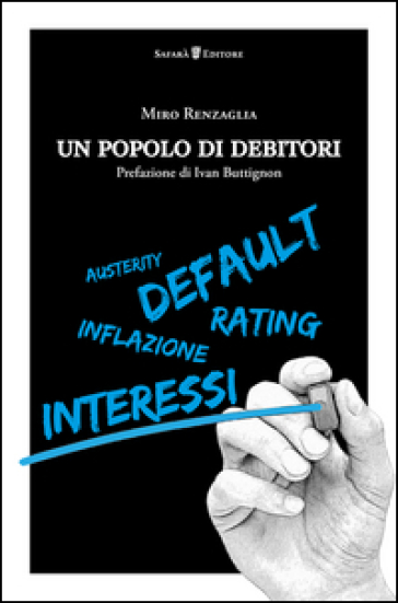 Un popolo di debitori - Miro Renzaglia