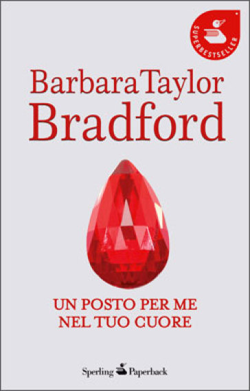Un posto per me nel tuo cuore - Barbara Taylor Bradford