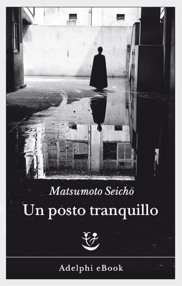 Un posto tranquillo - Seich Matsumoto