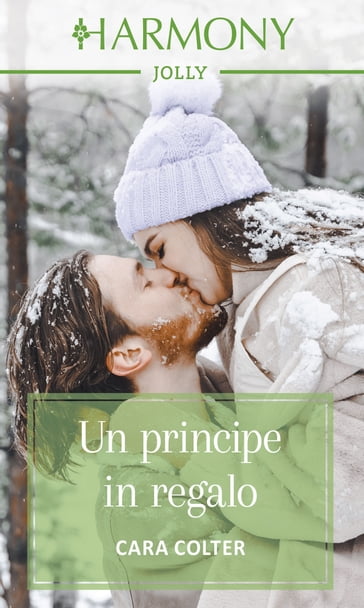 Un principe in regalo - Cara Colter