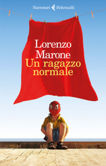 Un ragazzo normale - Lorenzo Marone
