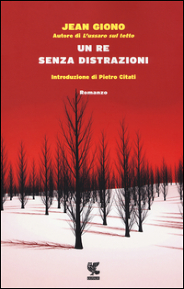 Un re senza distrazioni - Jean Giono