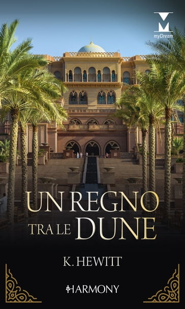 Un regno tra le dune - Kate Hewitt