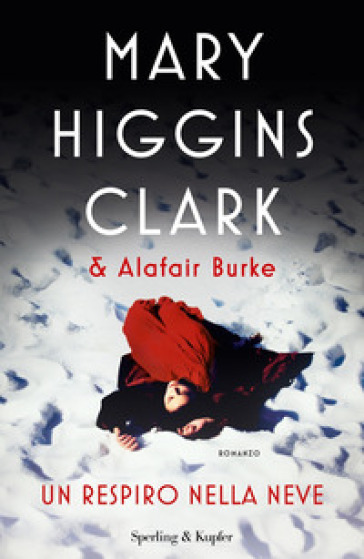 Un respiro nella neve - Mary Higgins Clark - Alafair Burke