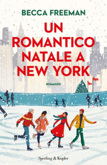 Un romantico Natale a New York - Becca Freeman