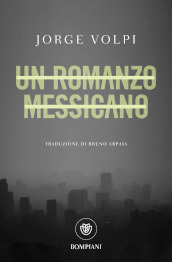 Un romanzo messicano