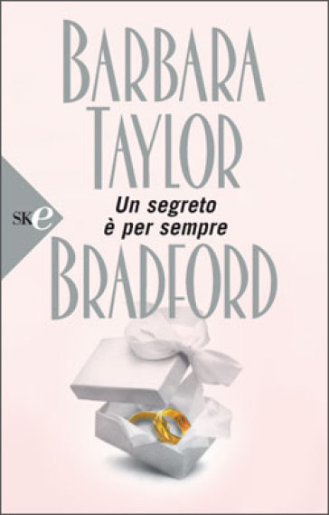 Un segreto è per sempre - Barbara Taylor Bradford