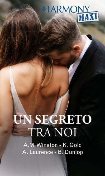 Un segreto tra noi - Andrea Laurence - Anne Marie Winston - Barbara Dunlop - Kristi Gold