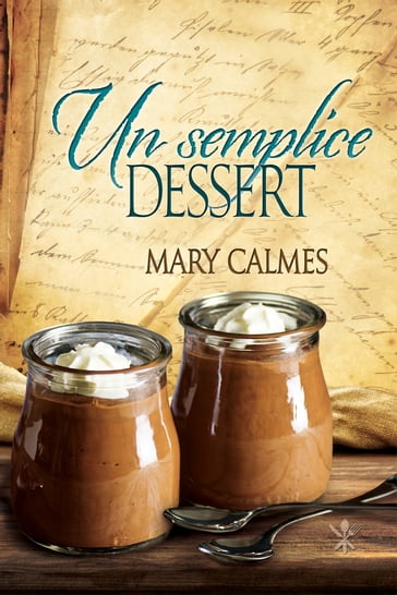 Un semplice dessert - Mary Calmes