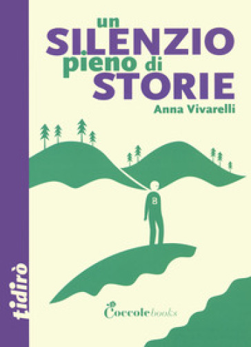 Un silenzio pieno di storie - Anna Vivarelli