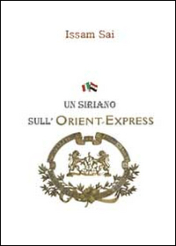 Un siriano sull'Orient-Express - Issam Sai