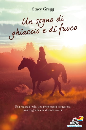 Un sogno di ghiaccio e di fuoco - Stacy Gregg