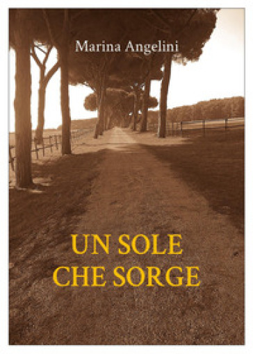 Un sole che sorge - Marina Angelini