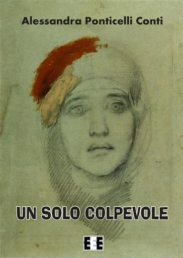 Un solo colpevole - Alessandra Ponticelli Conti