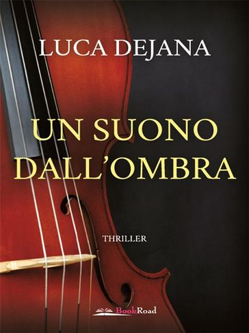 Un suono dall'ombra - Luca Dejana