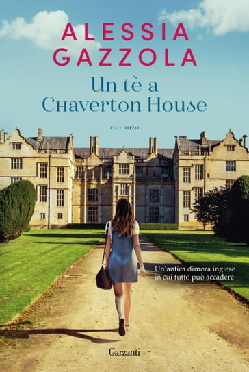 Un tè a Chaverton House - Alessia Gazzola