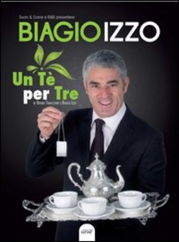 Un tè per tre. Con DVD - Biagio Izzo | 
