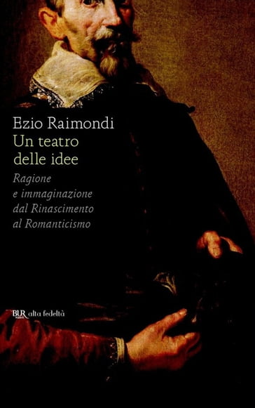 Un teatro delle idee - Raimondi Ezio