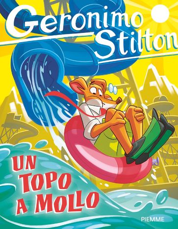 Un topo a mollo - Geronimo Stilton