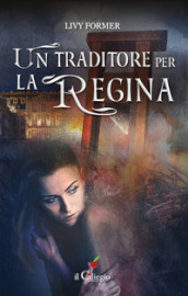 Un traditore per la regina