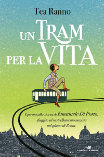 Un tram per la vita - Tea Ranno