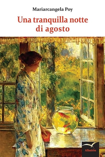 Un tranquilla notte di agosto - Mariarcangela Poy