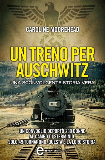 Un treno per Auschwitz - Caroline Moorehead