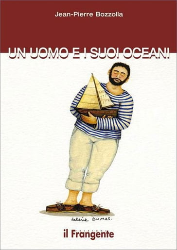 Un uomo e i suoi oceani - Jean-Pierre Bozzolla