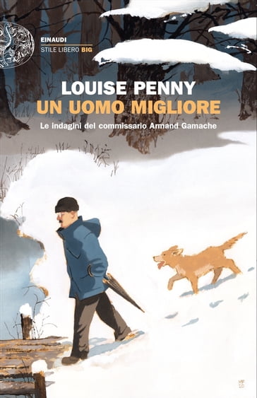 Un uomo migliore - Louise Penny