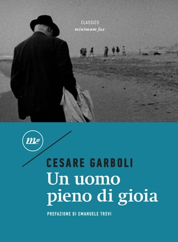 Un uomo pieno di gioia - Cesare Garboli - Emanuele Trevi