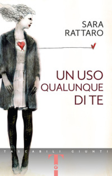 Un uso qualunque di te - Sara Rattaro