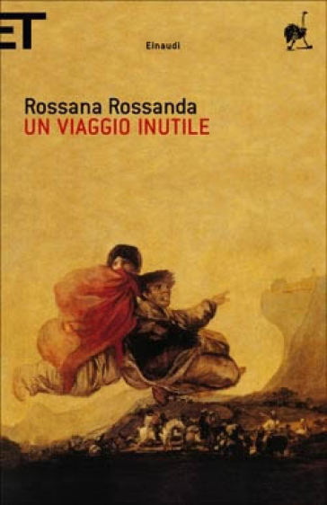 Un viaggio inutile - Rossana Rossanda