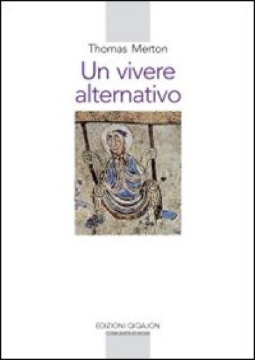 Un vivere alternativo - Thomas Merton