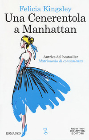 Una Cenerentola a Manhattan - Felicia Kingsley