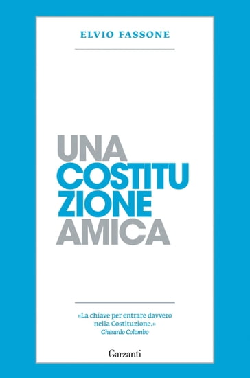 Una Costituzione amica - Elvio Fassone