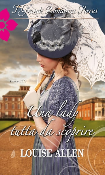 Una Lady tutta da scoprire - Louise Allen