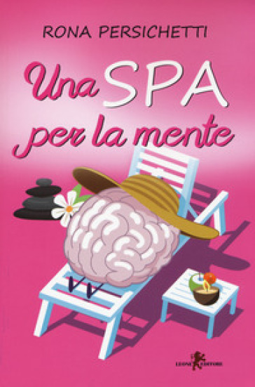 Una Spa per la mente - Rona Persichetti