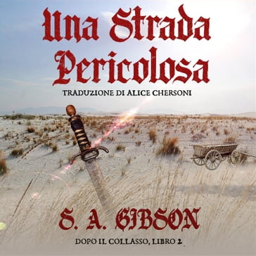 Una Strada Pericolosa - S. A. Gibson