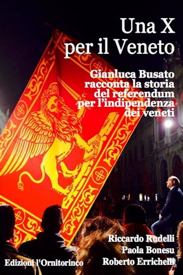 Una X per il Veneto - Paola Bonesu - Riccardo Rudelli - Roberto Errichelli