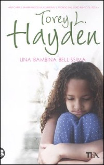 Una bambina bellissima - Torey L. Hayden