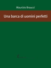 Una barca di uomini perfetti