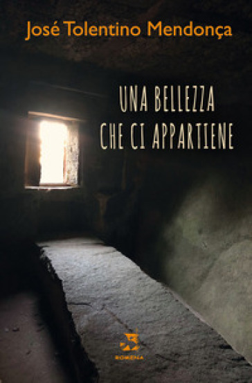 Una bellezza che ci appartiene - José Tolentino Mendonça