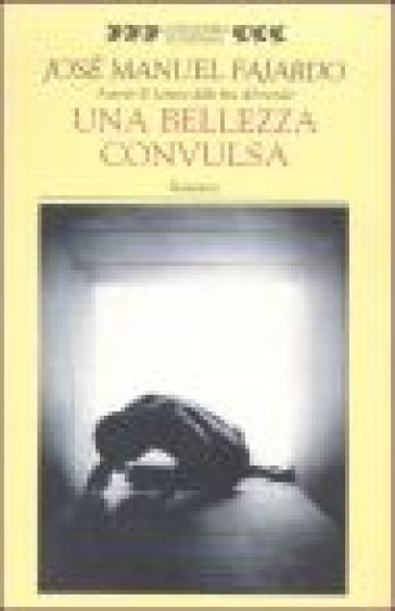 Una bellezza convulsa - José Manuel Fajardo