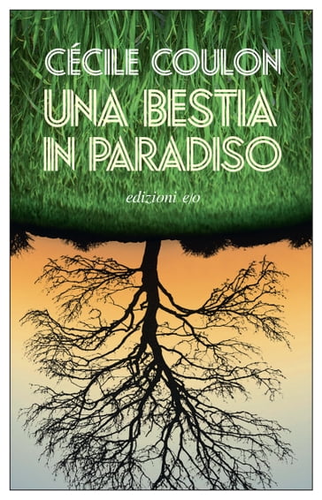 Una bestia in paradiso - Cécile Coulon - eBook - Mondadori Store