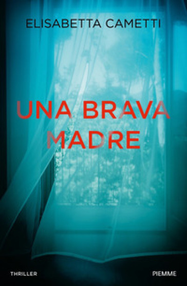 Una brava madre - Elisabetta Cametti