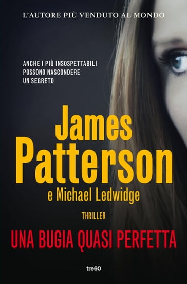 Una bugia quasi perfetta - James Patterson - Michael Ledwidge