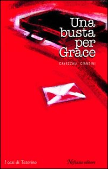 Una busta per Grace - Massimo Cavezzali - Sauro Ciantini