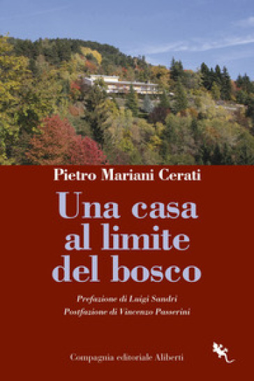 Una casa al limite del bosco - Pietro Mariani Cerati