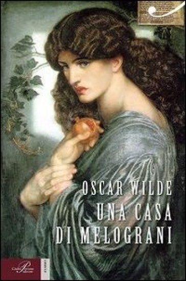 Una casa di melograni - Oscar Wilde